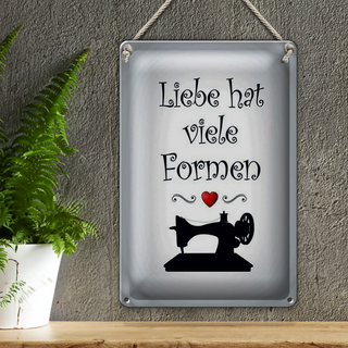 Blechschild Spruch 20x30cm Nähen Liebe hat viele Formen