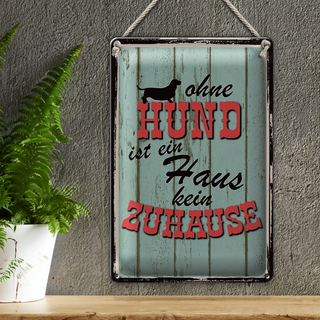 Blechschild Spruch 20x30cm Ohne Hund ist kein Zuhause