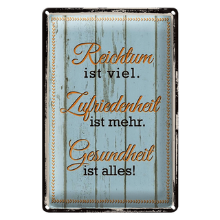 Blechschild Spruch 20x30cm Reichtum Zufriedenheit Gesund