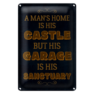 Blechschild Spruch 20x30cm Man´s home Castle but Garage is