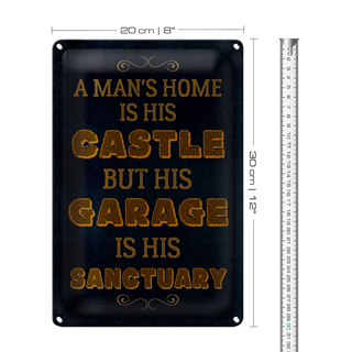 Blechschild Spruch 20x30cm Man´s home Castle but Garage is
