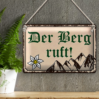 Blechschild Spruch 30x20cm Der Berg ruft Wanddeko