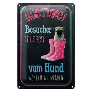 Blechschild Spruch 20x30cm Achtung muss vom Hund genehmigt