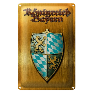 Blechschild Spruch 20x30cm Königreich Bayern