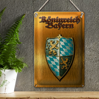 Blechschild Spruch 20x30cm Königreich Bayern