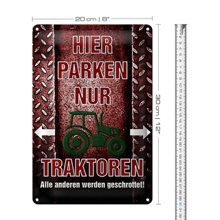 Blechschild Spruch 20x30cm hier parken nur Traktoren
