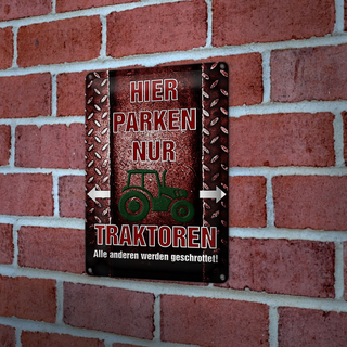 Blechschild Spruch 20x30cm hier parken nur Traktoren