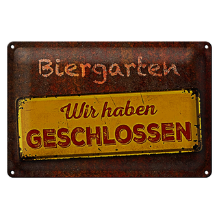 Blechschild Spruch 30x20cm Biergarten wir haben geschlossen