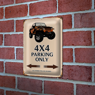 Blechschild Spruch 20x30cm 4x4 parking only Geländerwagen