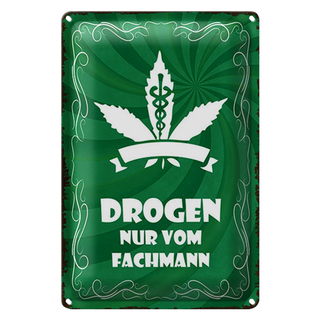 Blechschild Spruch 20x30cm Drogen nur vom Fachmann