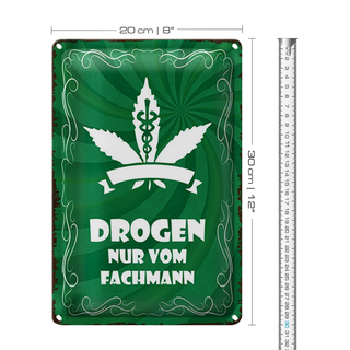 Blechschild Spruch 20x30cm Drogen nur vom Fachmann