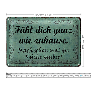 Blechschild Spruch 30x20cm fühl dich ganz wie Zuhause mach