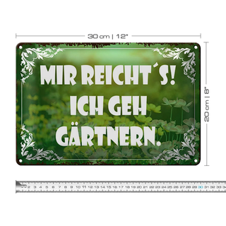 Blechschild Spruch 30x20cm mir reicht`s ich geh gärtnern grünes Schild