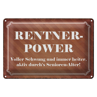 Blechschild Spruch 30x20cm Rentner Power Senioren Alter