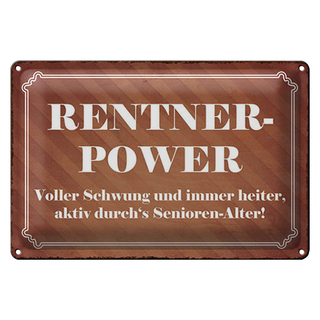Blechschild Spruch 30x20cm Rentner Power Senioren Alter