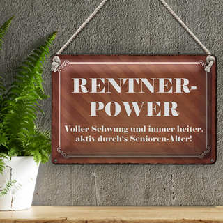 Blechschild Spruch 30x20cm Rentner Power Senioren Alter