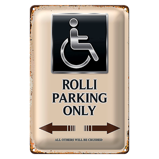 Blechschild Spruch 20x30cm Rolli parking only all others