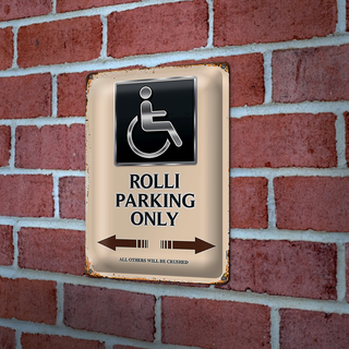 Blechschild Spruch 20x30cm Rolli parking only all others