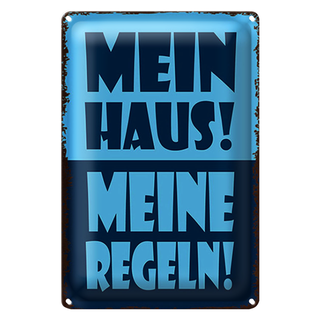 Blechschild Spruch 20x30cm mein Haus meine Regeln