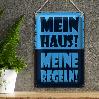 Blechschild Spruch 20x30cm mein Haus meine Regeln