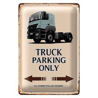 Blechschild Spruch 20x30cm Truck Parking only all others