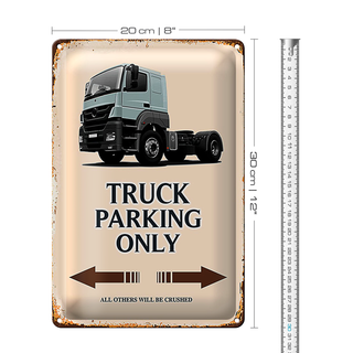 Blechschild Spruch 20x30cm Truck Parking only all others