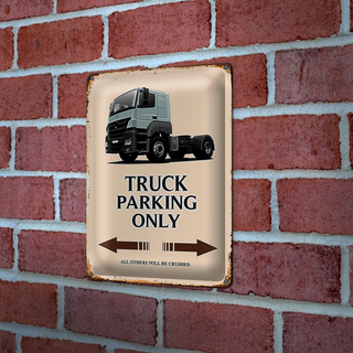 Blechschild Spruch 20x30cm Truck Parking only all others