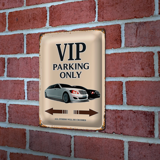Blechschild Spruch 20x30cm VIP Parking only all others will