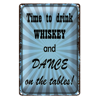Blechschild Spruch 20x30cm time to drink whiskey and dance