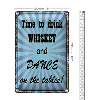 Blechschild Spruch 20x30cm time to drink whiskey and dance