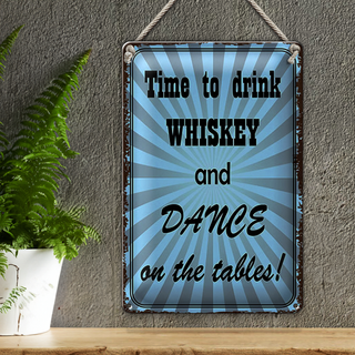 Blechschild Spruch 20x30cm time to drink whiskey and dance