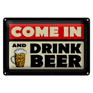 Blechschild Spruch 30x20cm come in and drink beer Bier