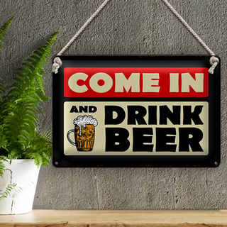 Blechschild Spruch 30x20cm come in and drink beer Bier
