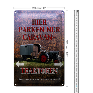 Blechschild Spruch 20x30cm hier parken Caravan-Traktoren