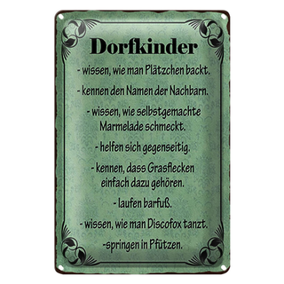Blechschild Spruch 20x30cm Dorfkinder wissen wie Plätzchen