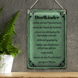 Blechschild Spruch 20x30cm Dorfkinder wissen wie Plätzchen