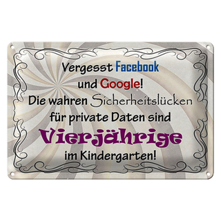 Blechschild Spruch 30x20cm vergesst facebook und google