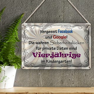 Blechschild Spruch 30x20cm vergesst facebook und google