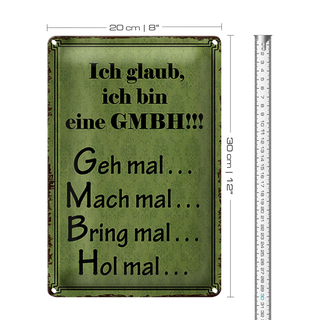 Blechschild Spruch 20x30cm ich bin GMBH geh mal mach mal