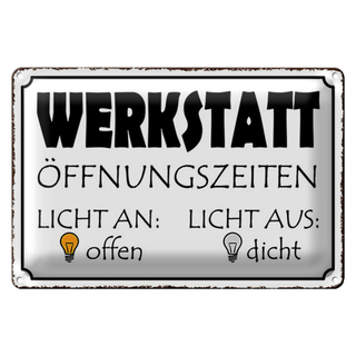 Blechschild Spruch 30x20cm Werkstatt Licht an offen dicht