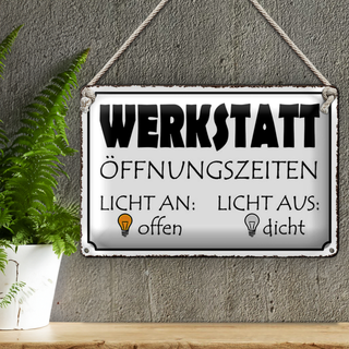 Blechschild Spruch 30x20cm Werkstatt Licht an offen dicht