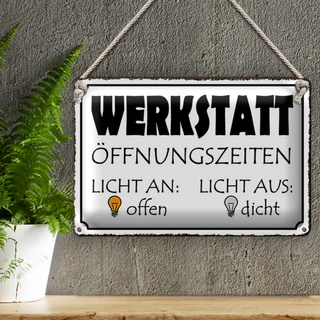Blechschild Spruch 30x20cm Werkstatt Licht an offen dicht