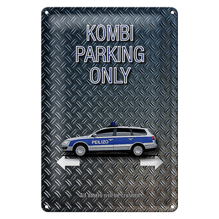 Blechschild Spruch 20x30cm Kombi parking only Peilizo