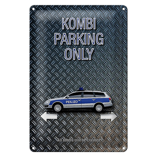 Blechschild Spruch 20x30cm Kombi parking only Peilizo