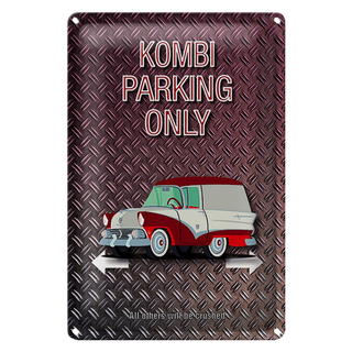 Blechschild Spruch 20x30cm Kombi parking only Auto Wanddeko