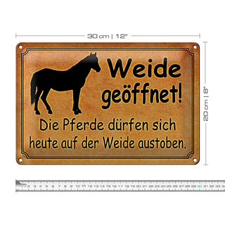 Blechschild Spruch 30x20cm Weide geöffnet Pferde dürfen
