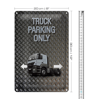 Blechschild Spruch 20x30cm Parken Truck parking only