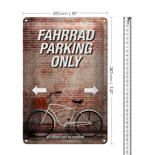 Blechschild Spruch 20x30cm Fahrrad parking only all others