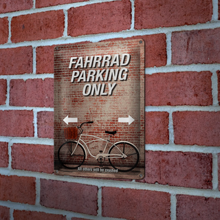 Blechschild Spruch 20x30cm Fahrrad parking only all others