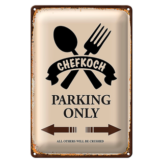 Blechschild Spruch 20x30cm Chefkoch parking only